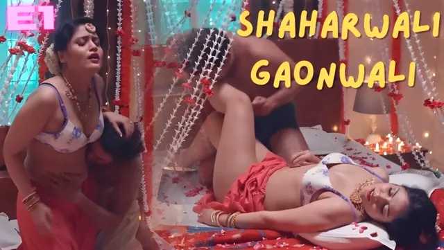 Shaharwali Gaonwali E01 Hindi Hot Web Series â Wow