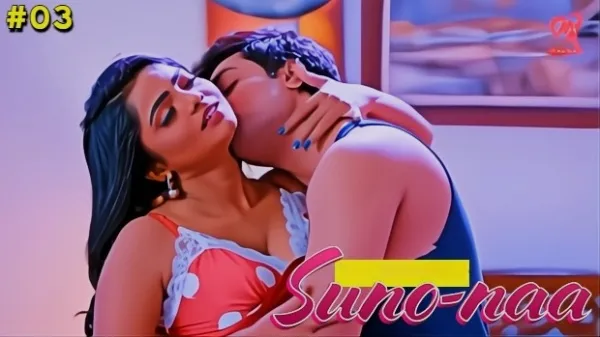 Suno Naa E03 2025 Hindi Hot Web Series â Makhan