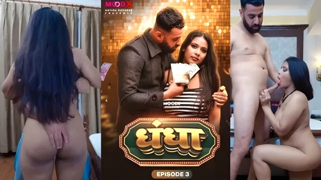 Dhandha E3 Hindi Uncut Short Film â MoodX